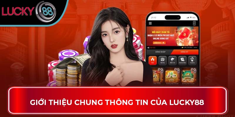 Lucky88 nhà cái trực tuyến với hơn 8 năm hoạt động